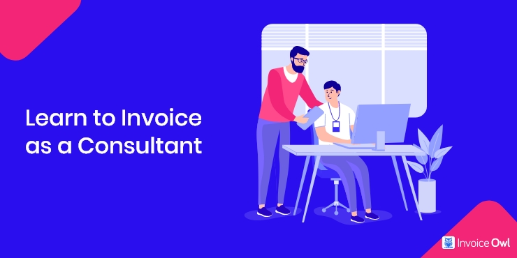 Learn To Invoice As A Consultant