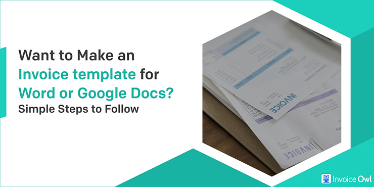 Make An Invoice Template For Word Or Google Docs With Simple Steps