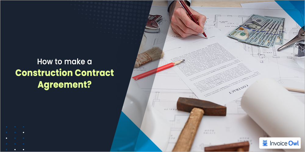 how to make a construction contract agreement
