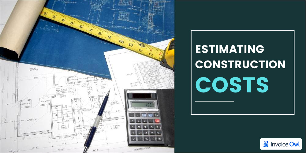 estimating construction cost