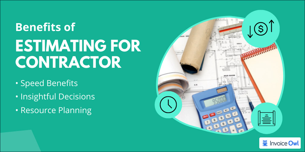benefits of estimating for contractor
