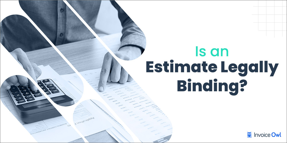 is an estimate legally binding