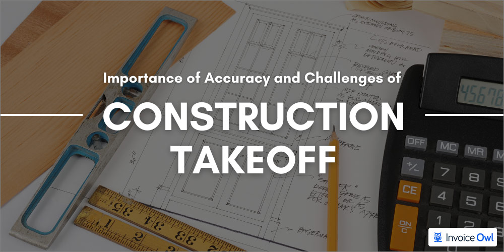 what is a takeoff in construction: importance of accuracy and challenges of construction takeoff