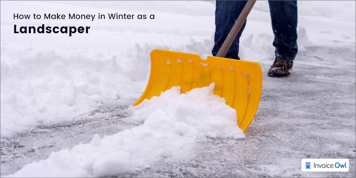 How to Make Money in Winter as a Landscaper