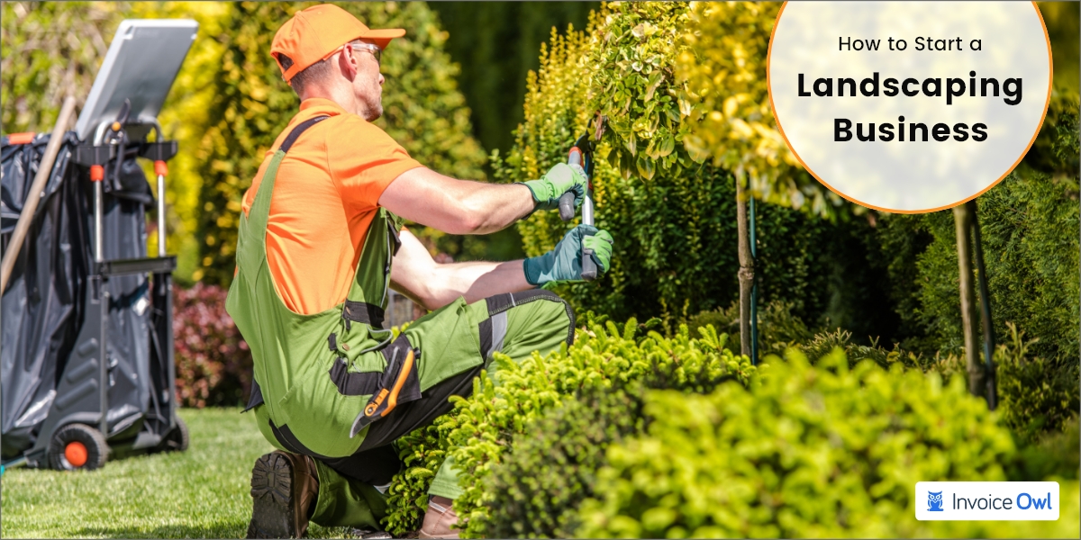 How to Start a Landscaping Business