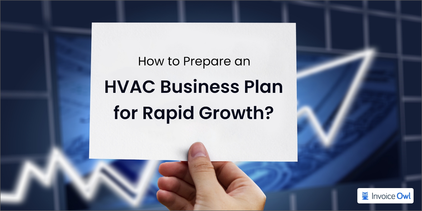 How to Prepare an HVAC Business Plan for Rapid Growth