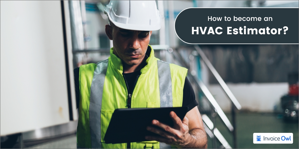 how to become an hvac estimator