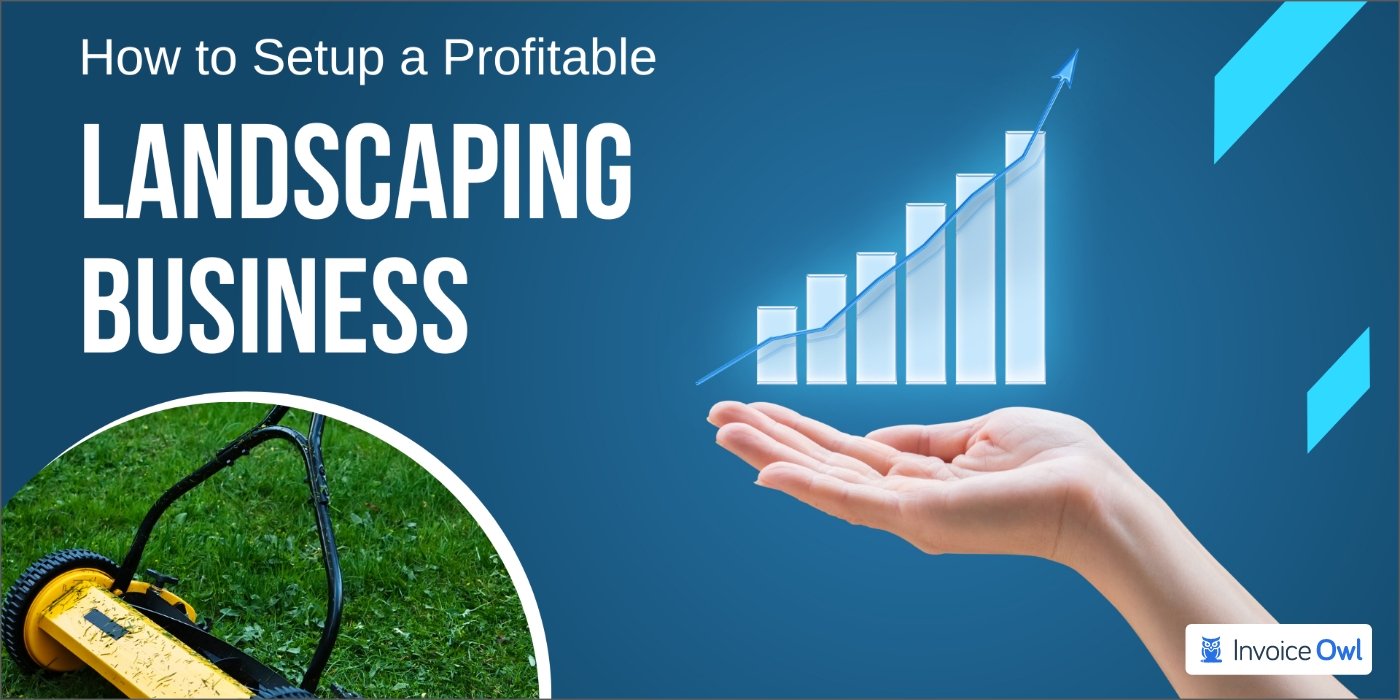 How to Setup a Profitable Landscaping Business