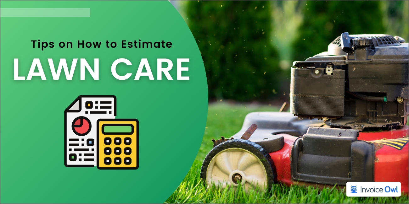Tips on how to estimate lawn care