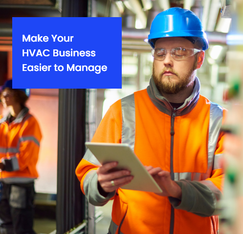 Make your HVAC Business Easier to Manage