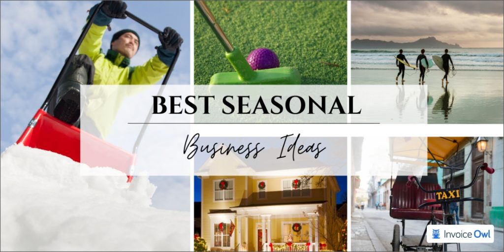 11 Best Seasonal Business Ideas For 2024 InvoiceOwl