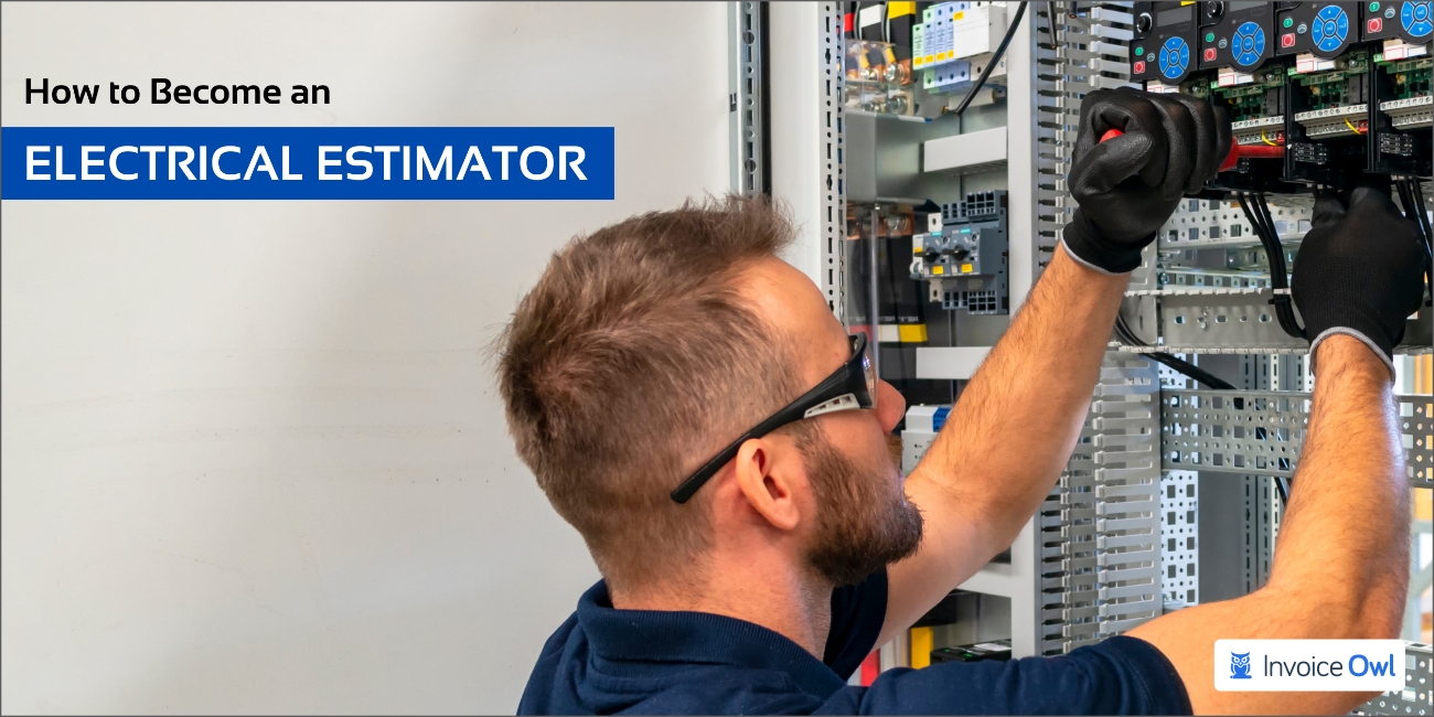 How to become an electrical estimator