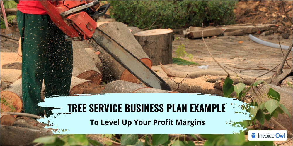 Create a tree service business plan example