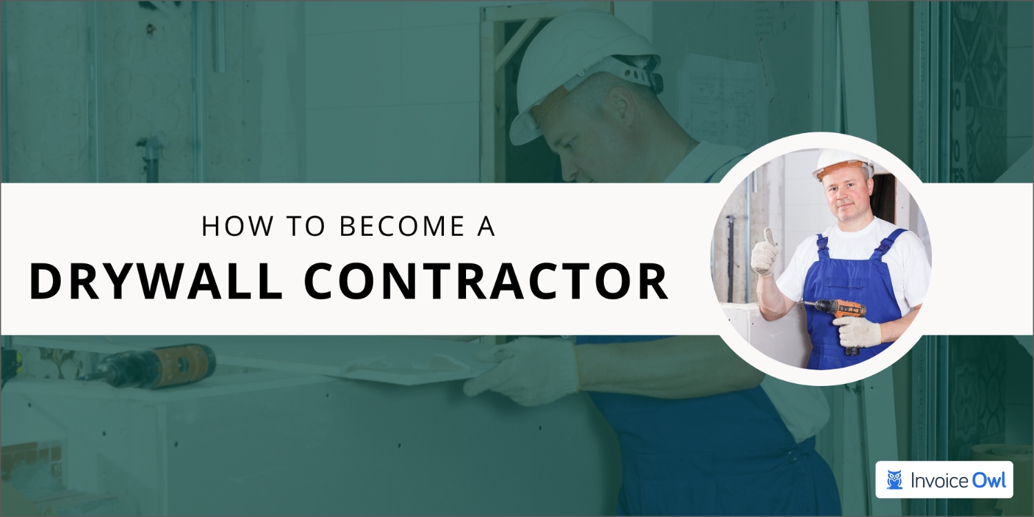 How to become a drywall contractor