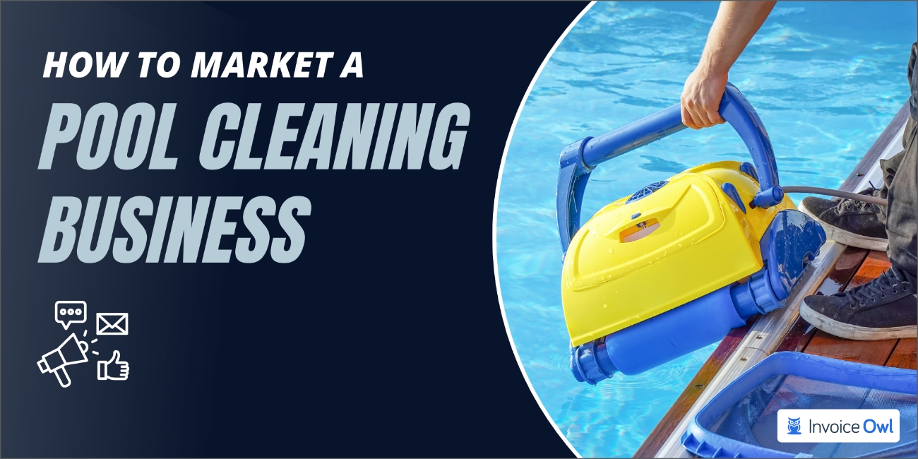 How to market a pool cleaning business