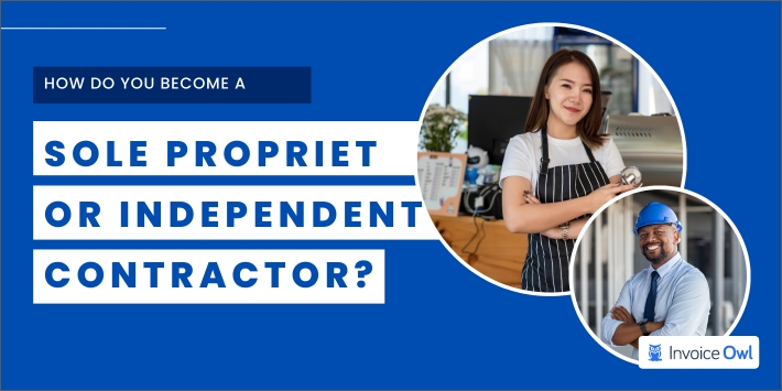 How do you become a sole proprietor or independent contractor