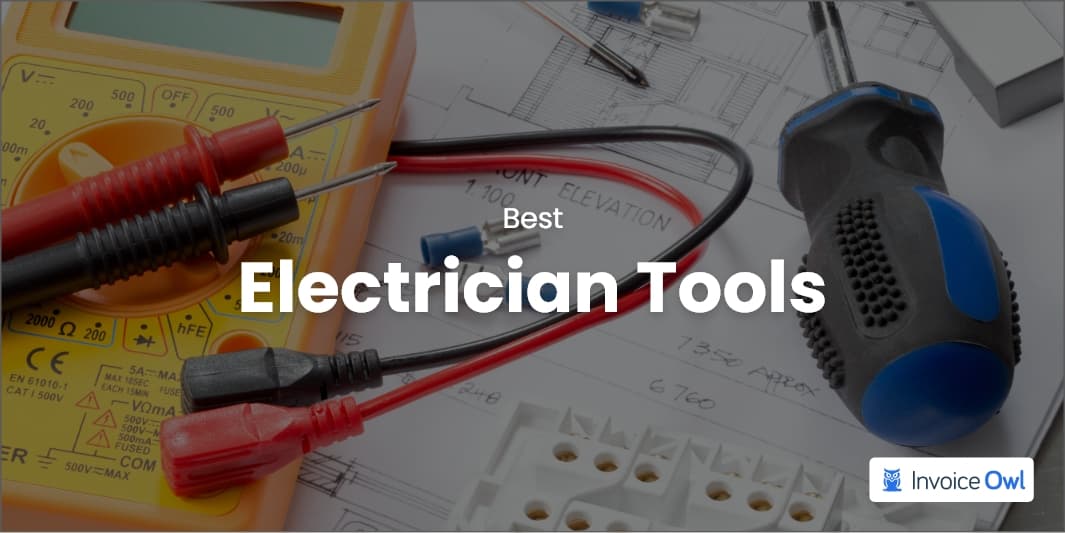 10 Must Have Electrician Tools - FieldEdge