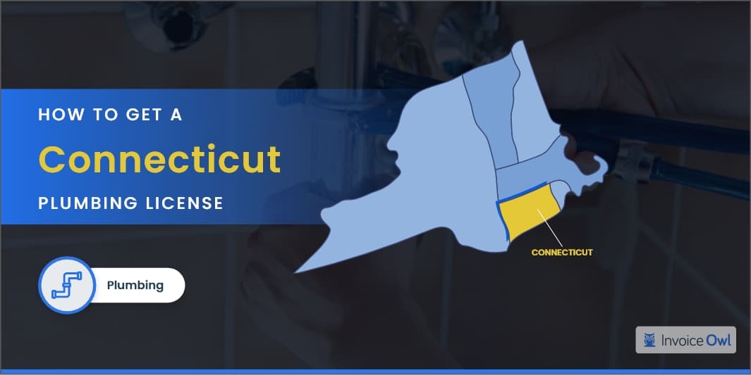 How to Get a Connecticut Plumbing License? Plumber’s Go-To Guide