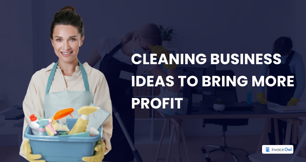 Cleaning business ideas to bring more profit