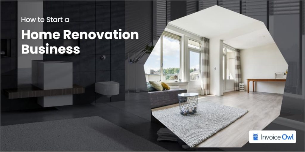 How to Start a Home Renovation Business [8 Steps]