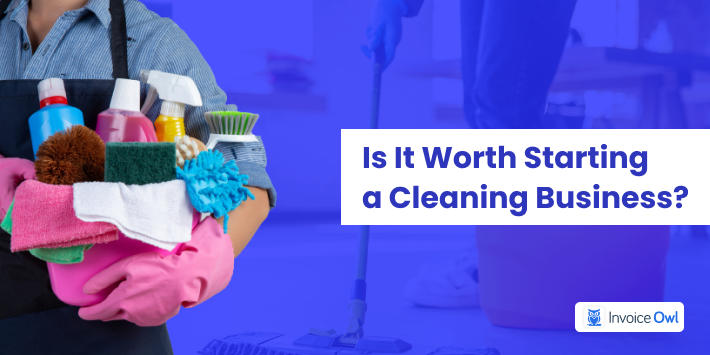 Is it worth starting a cleaning business
